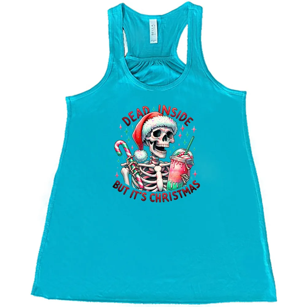 Dead Inside But Its Christmas Skeleton Shirt