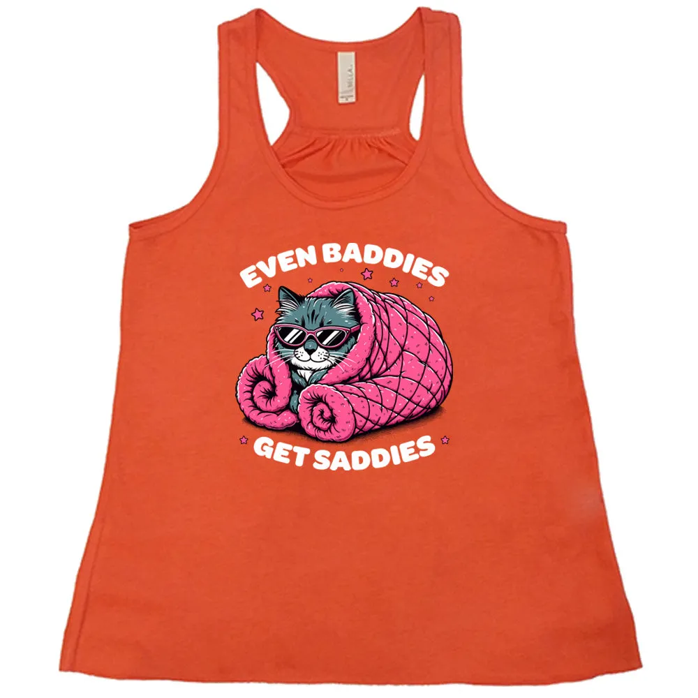 Even Baddies Get Saddies Shirt