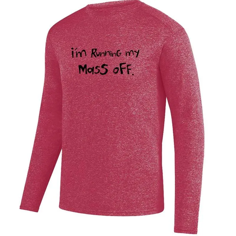 Men's HeatherSoft Tech Long Sleeve Crew - "I'm Running My Mass Off"