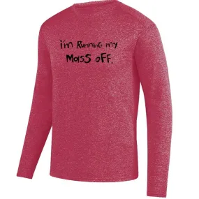 Men's HeatherSoft Tech Long Sleeve Crew - "I'm Running My Mass Off"