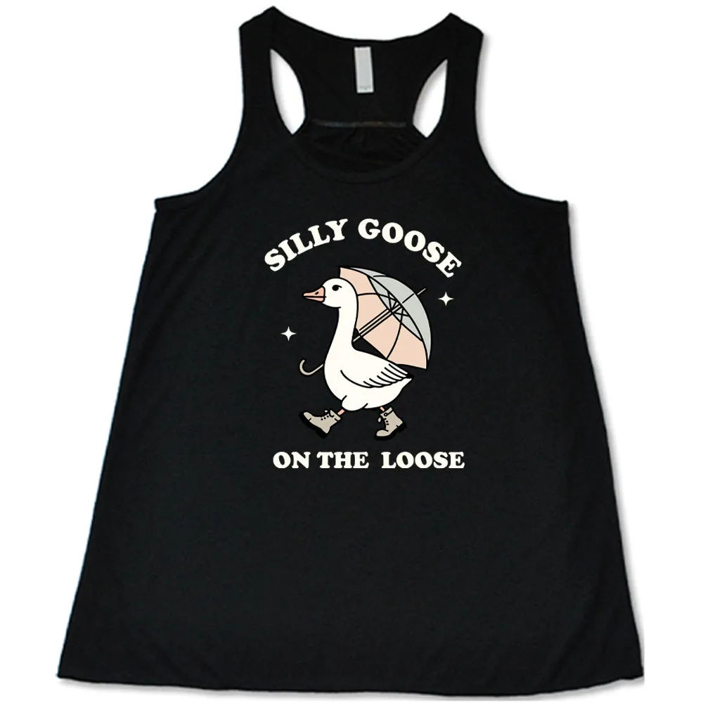 Silly Goose On The Loose Shirt